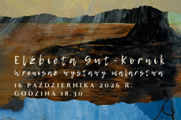 Zapraszamy na wernisaż malarstwa Elżbiety Gut-Kornik